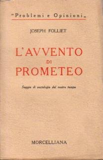 L'avvento di Prometeo Saggio di sociologia del nostro tempo