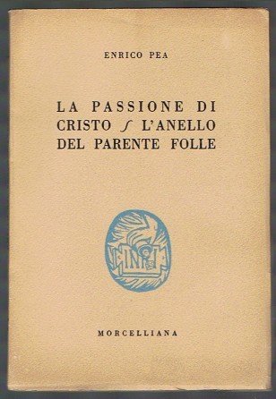 La passione di cristo L'anello del parente folle