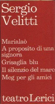 Marialaò / A proposito di una donna / Grisaglia blu …