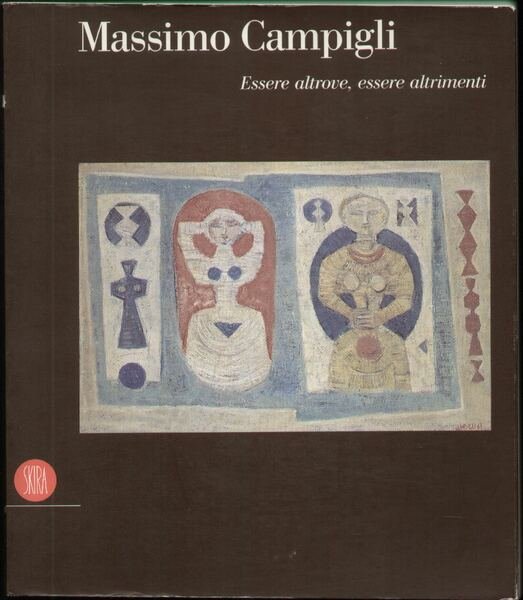 Massimo Campigli 1895 - 1971 Essere altrove, essere altrimenti