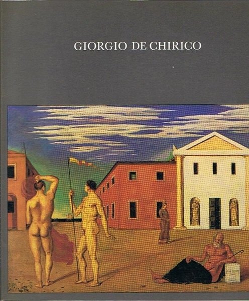 Giorgio De Chirico 1888 - 1978. II. Biografia - Bibliografia