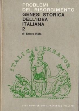 Genesi storica dell'idea italiana. Solo vol. 1. Dalla prima romanità …