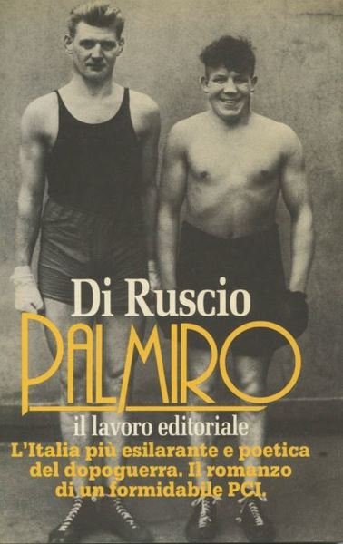 Palmiro. Postfazione di Antonio Porta