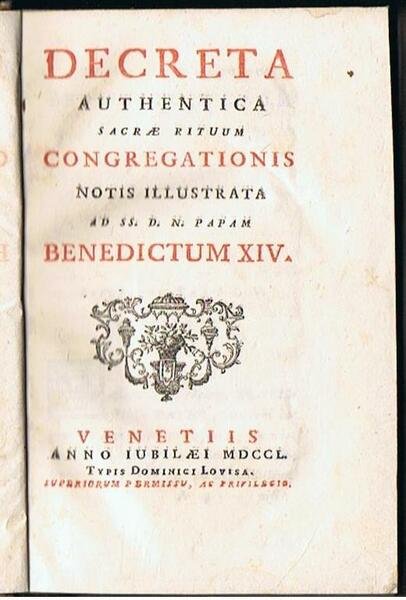 Decreta authentica sacrae rituum Congregationis notis illustrata ad SS. D. …