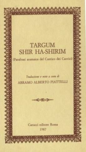 Targum Shir Ha Shirim. (Parafrasi aramaica del cantico dei cantici)