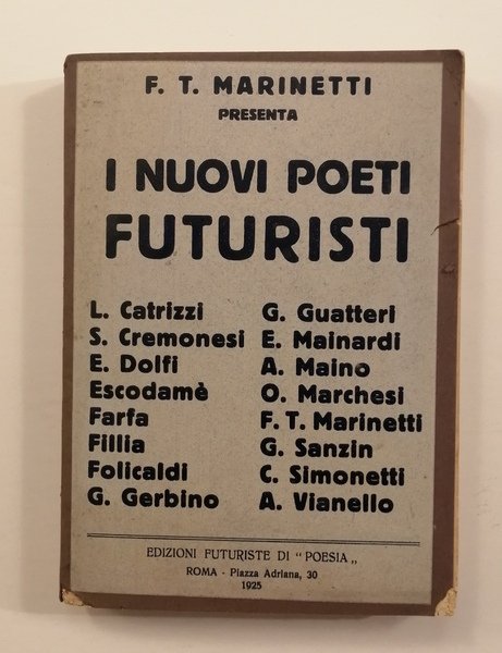 F.T. Marinetti presenta i nuovi poeti futuristi. edizioni futuriste di …