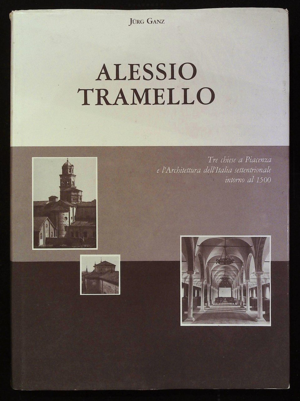 Alessio Tramello. Tre chiese a Piacenza e l'Architettura dell'Italia settentrionale … | Immagine principale