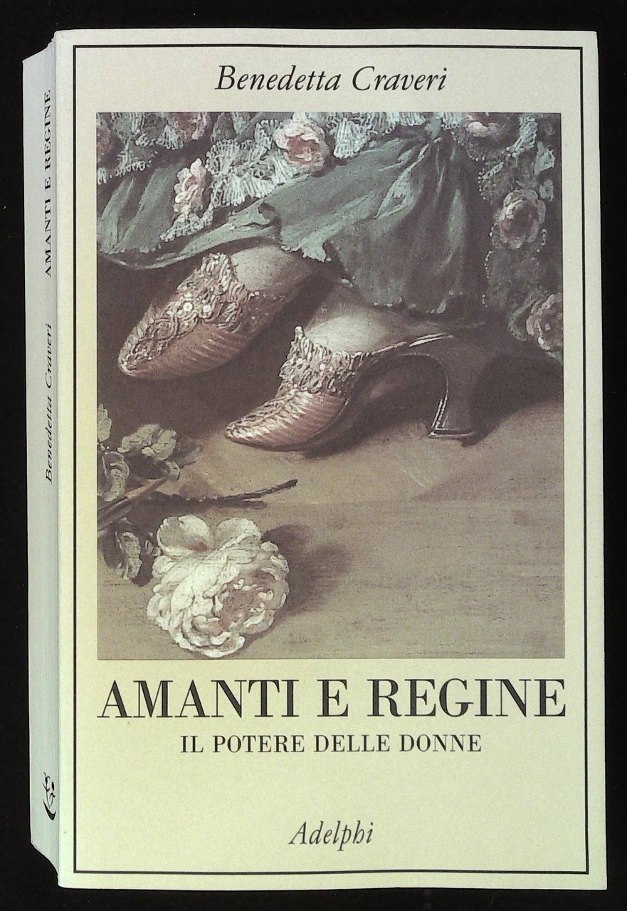 Amanti e regine. Il potere delle donne