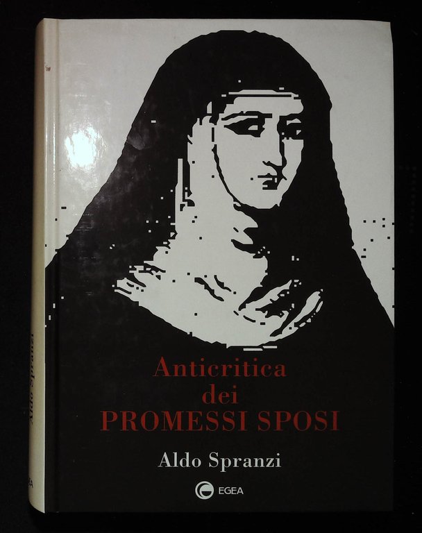 Anticritica dei Promessi sposi. L'efficienza dell'industria culturale: il caso de "I Promessi Sposi"