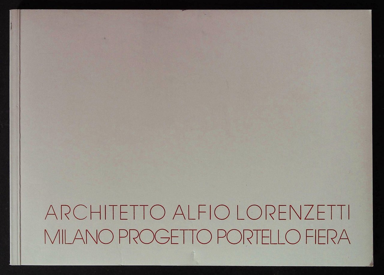 Architetto Alfio Lorenzetti. Milano: progetto Portello/Fiera | Immagine principale