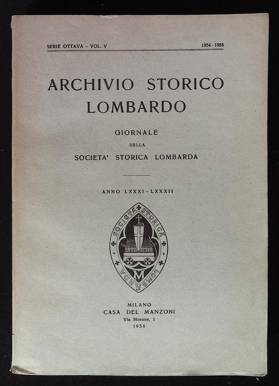 Archivio storico lombardo. Giornale della Società Storica Lombarda. Anno LXXXI-LXXXII | Immagine principale