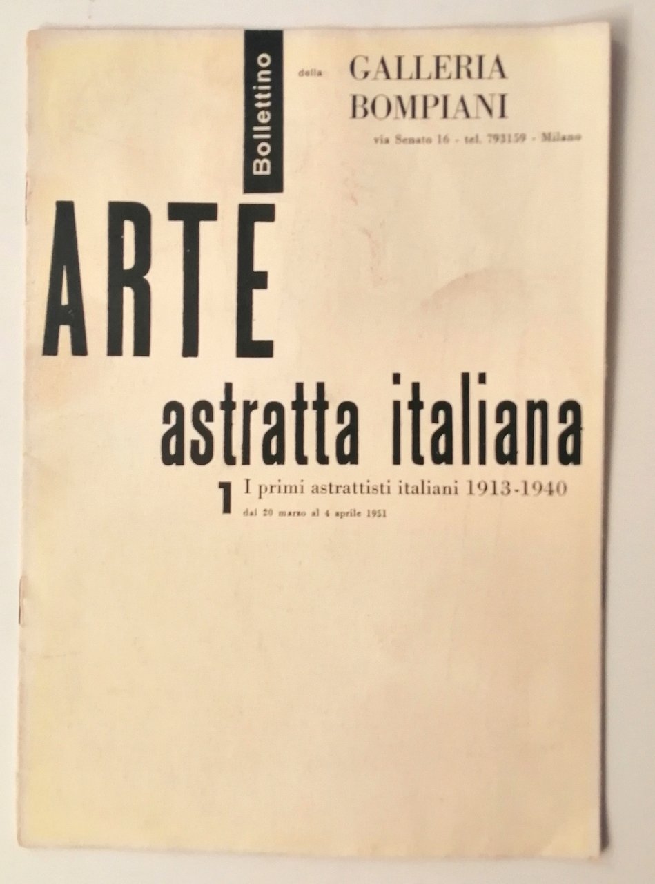 Arte astratta italiana. I primi astrattisti italiani 1913 - 1940