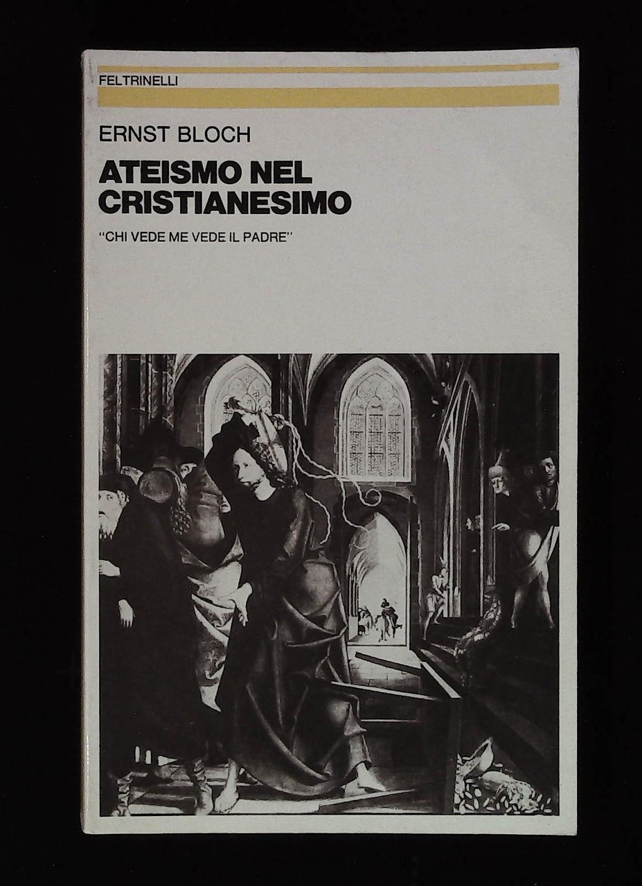 Ateismo nel Cristianesimo. "Chi vede me vede il Padre"