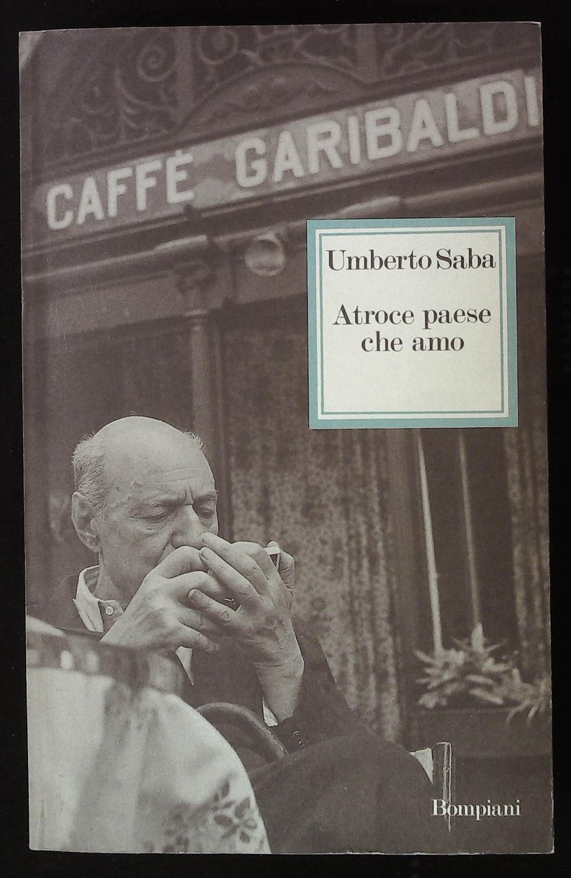 Atroce paese che amo. Lettere famigliari (1945-1953)