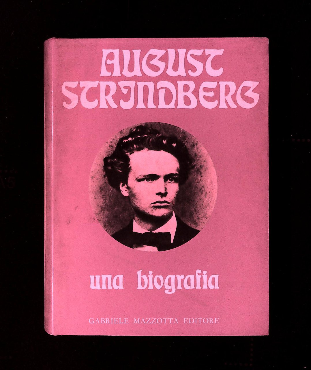 August Strindberg. Una biografia