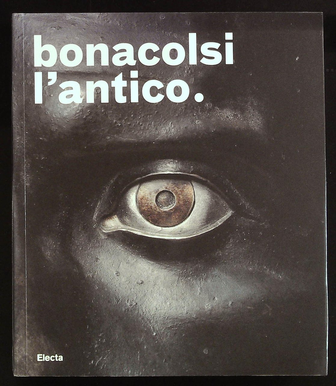 Bonacolosi l'antico. Uno scultore nella Mantova di Andrea Mantegna e …