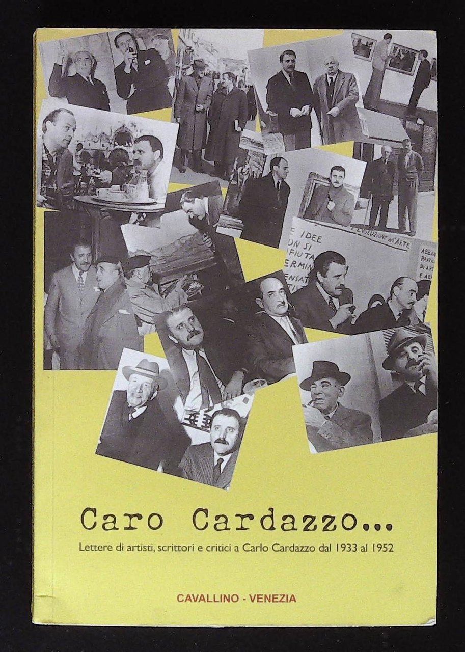 Caro Cardazzo… Lettere di artisti, scrittori e critici a Carlo …