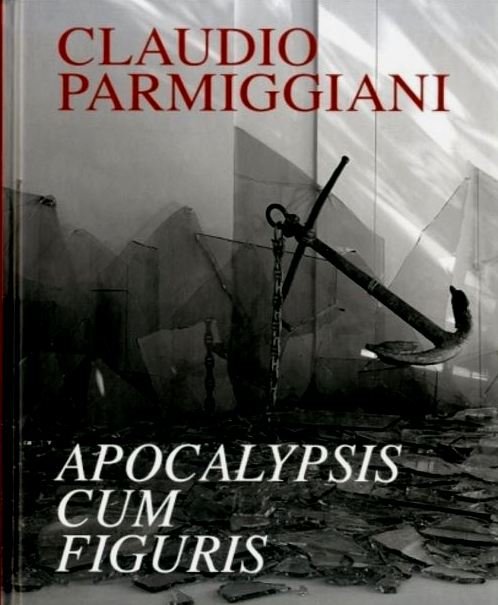 Claudio Parmiggiani. Apocalypsis cum figuris