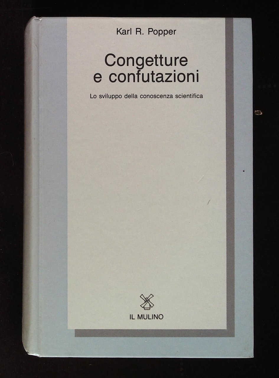 Congetture e confutazioni. Lo sviluppo della conoscenza scientifica