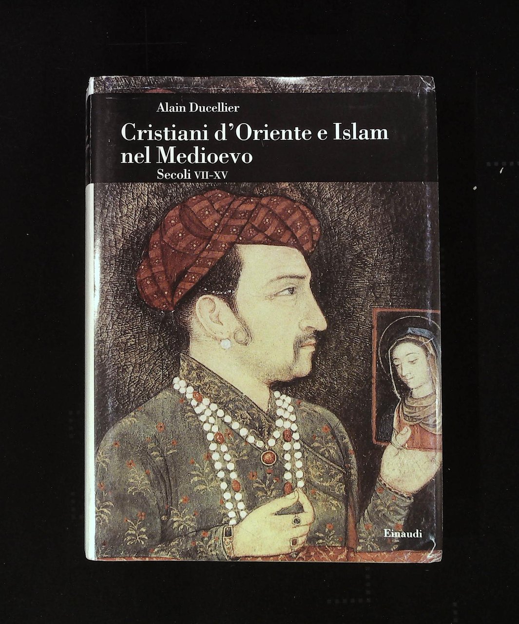 Cristiani d'Oriente e Islam nel Medioevo. Secoli VII-XV | Immagine principale