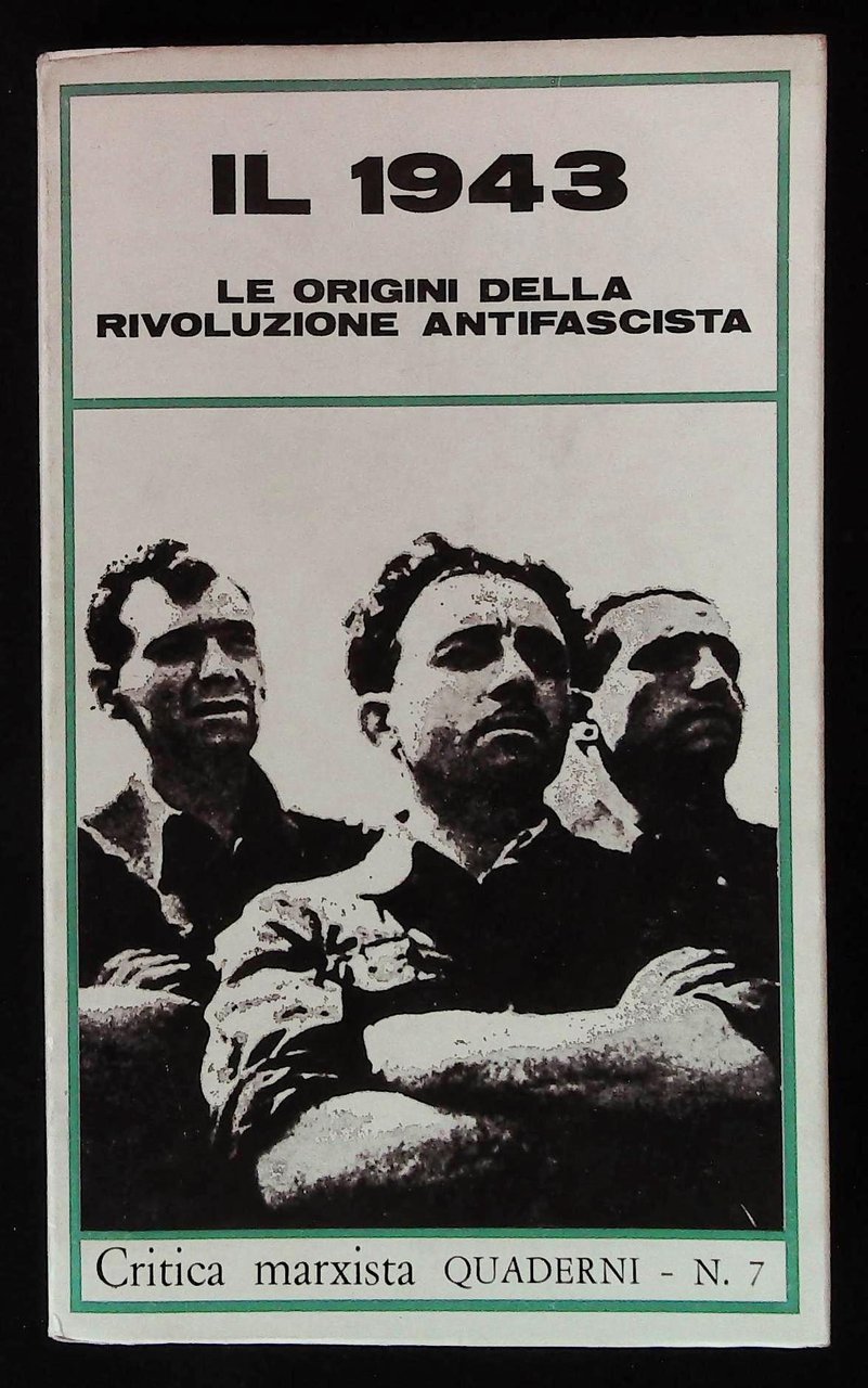 Critica marxista. Il 1943. Le origini della rivoluzione antifascista | Immagine principale