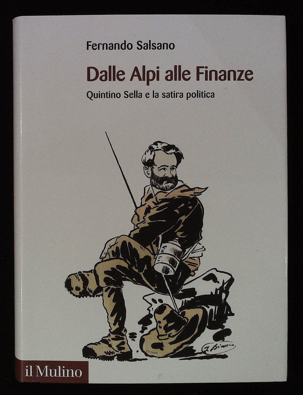 Dalle Alpi alle Finanze. Quintino Sella e la satira politica