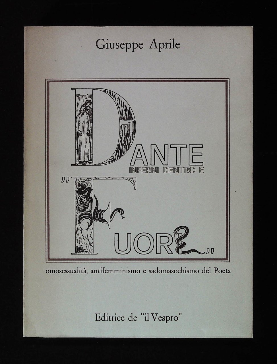 Dante. Inferni dentro e fuori. Omosessualità, antifemminismo e sadomasochisma del …