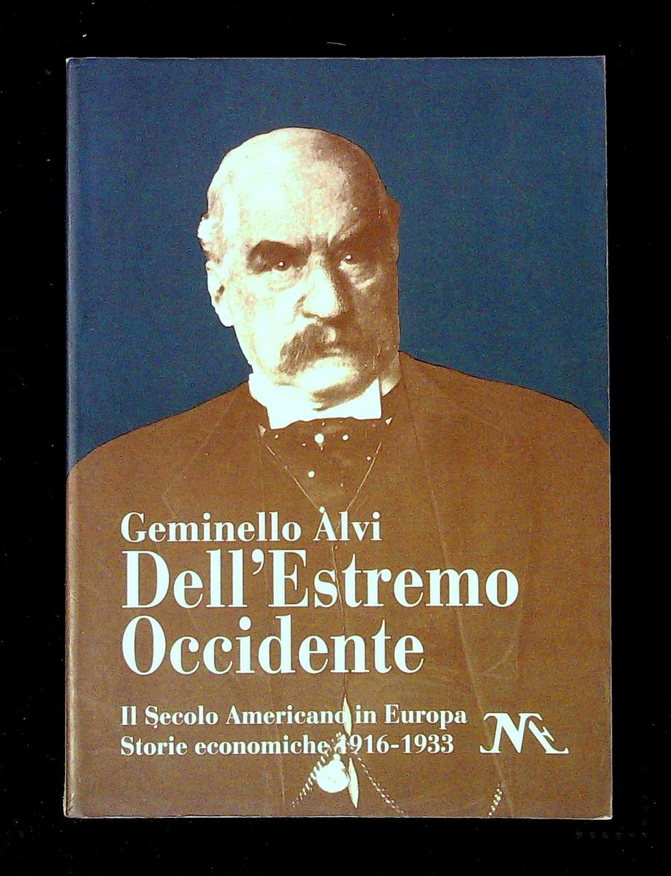 Dell'Estremo Occidente. Il Secolo Americano in Europa. Storie economiche 1916-1933 | Immagine principale