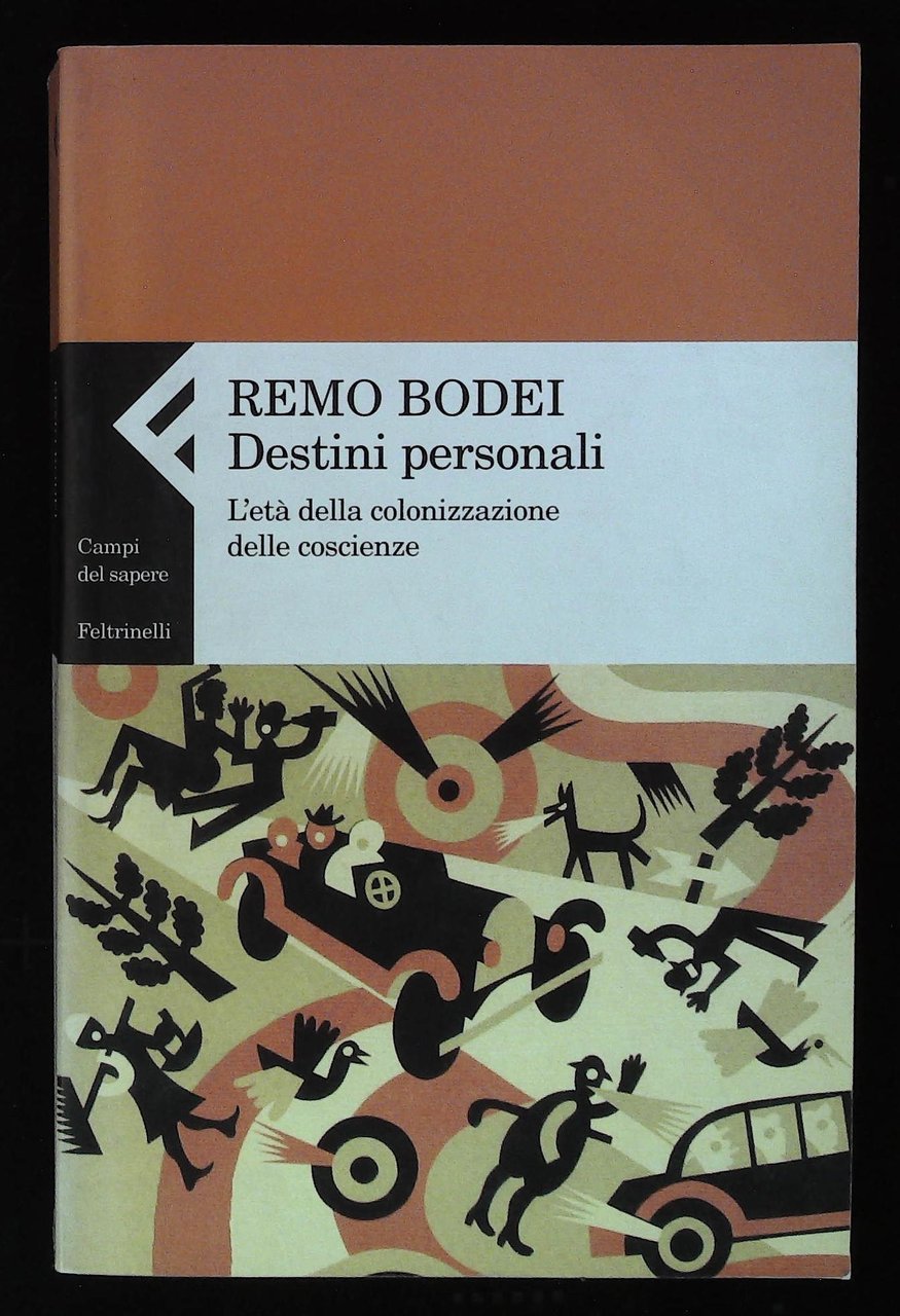 Destini personali. L'età della colonizzazione delle coscienze