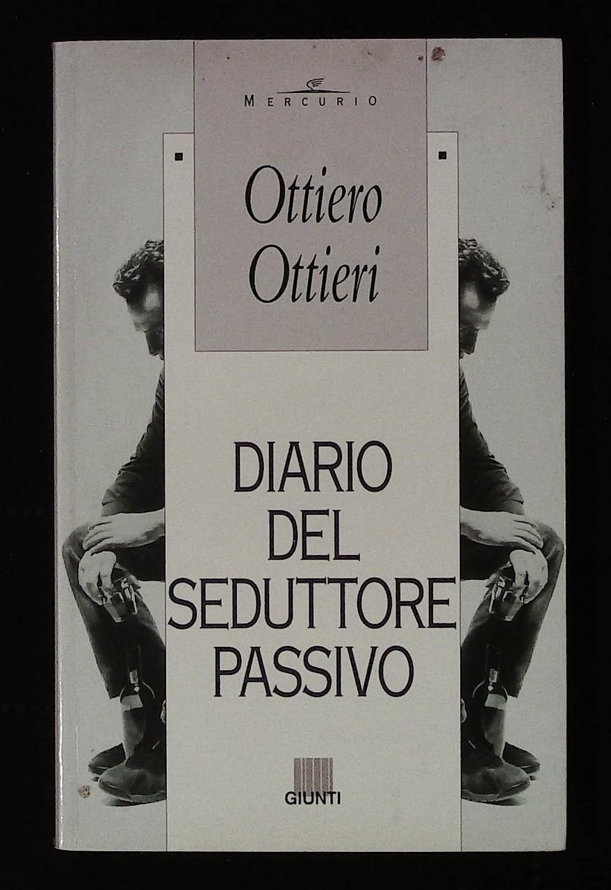 Diario del seduttore passivo. Con dedica autografa dell'autore a firma …