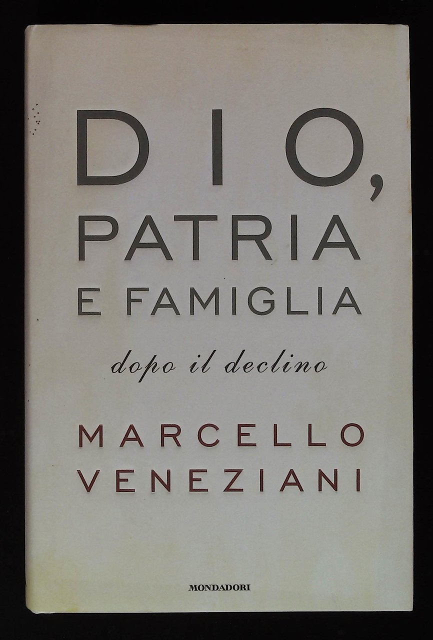 Dio, patria e famiglia. Dopo il declino