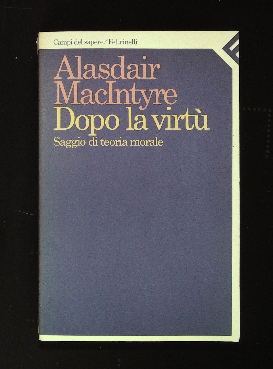 Dopo la virtù. Saggio di teoria morale