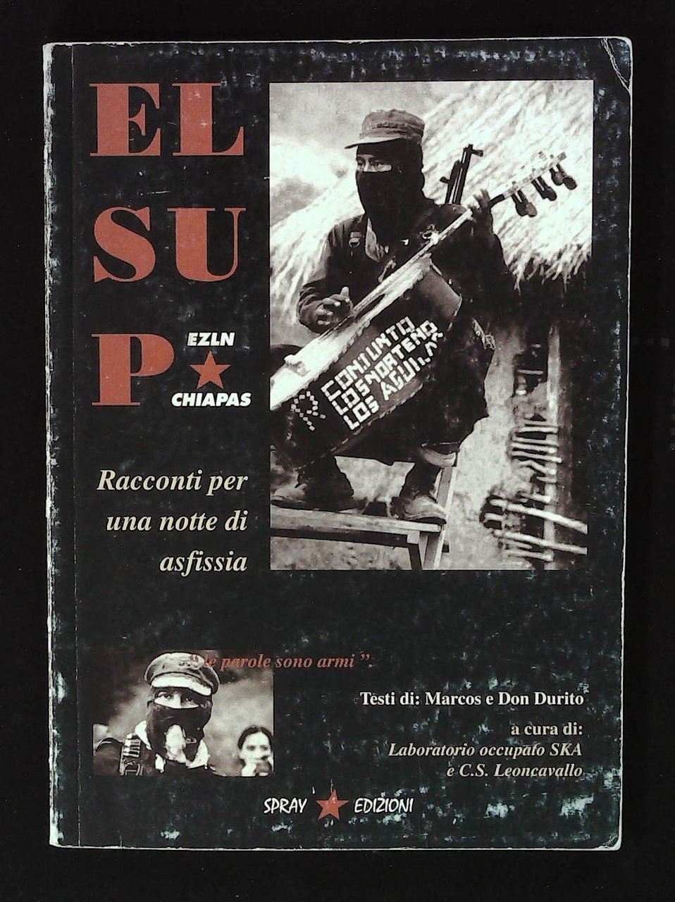 El sup. Racconti per una notte di asfissia. EZLN Chiapas