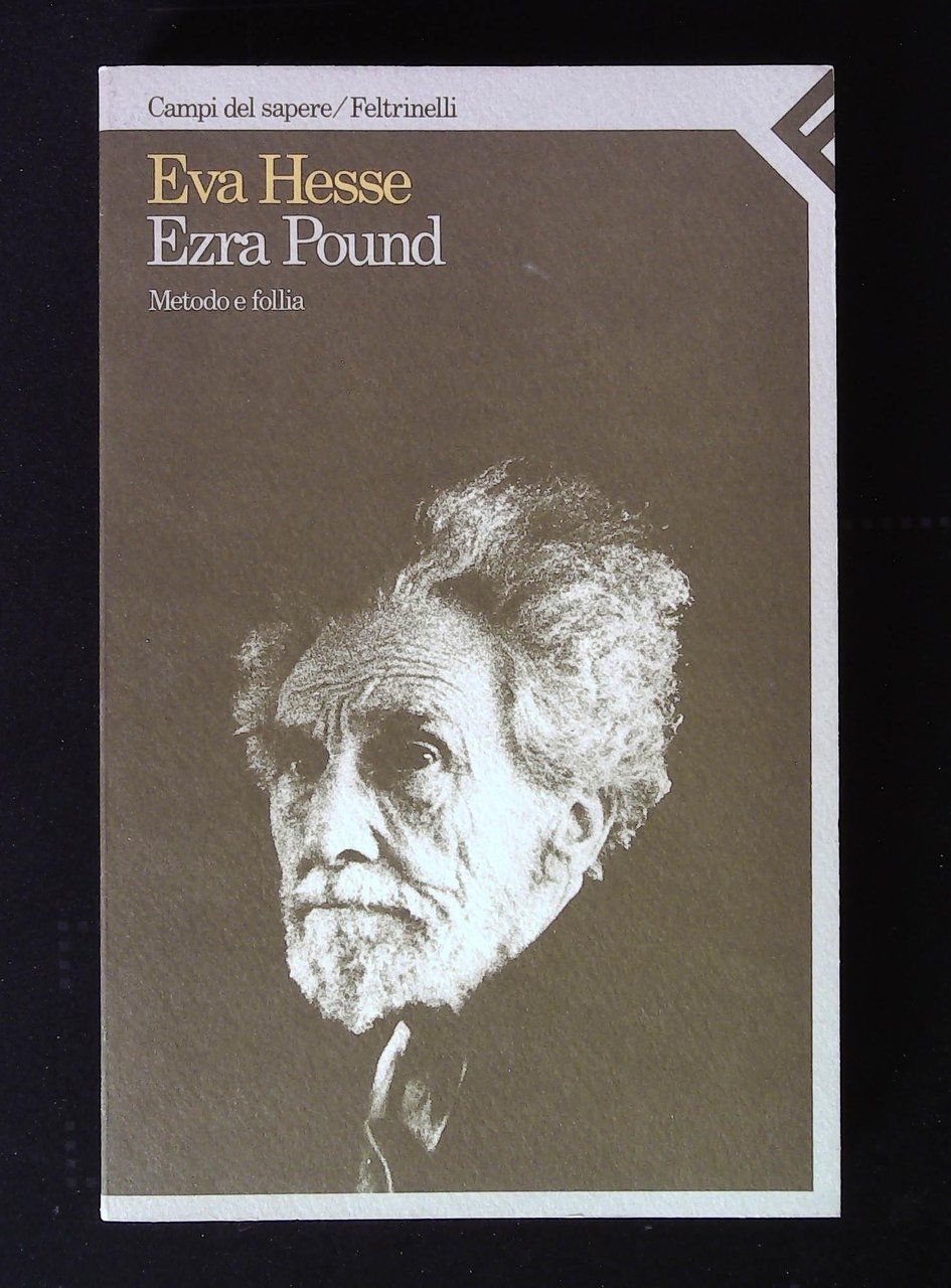 Ezra Pound. Metodo e follia