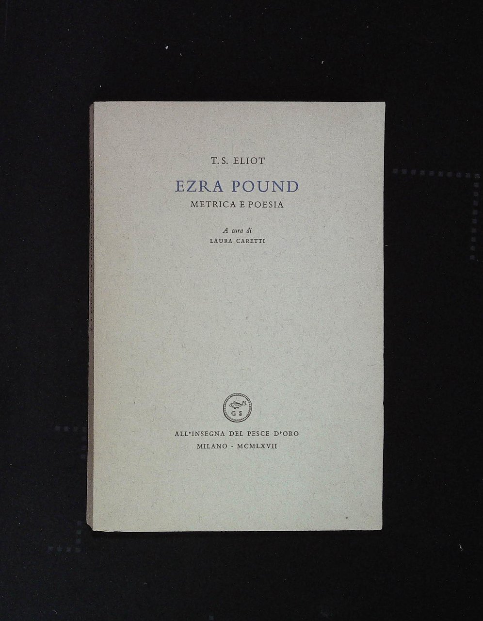 Ezra Pound. Metrica e poesia