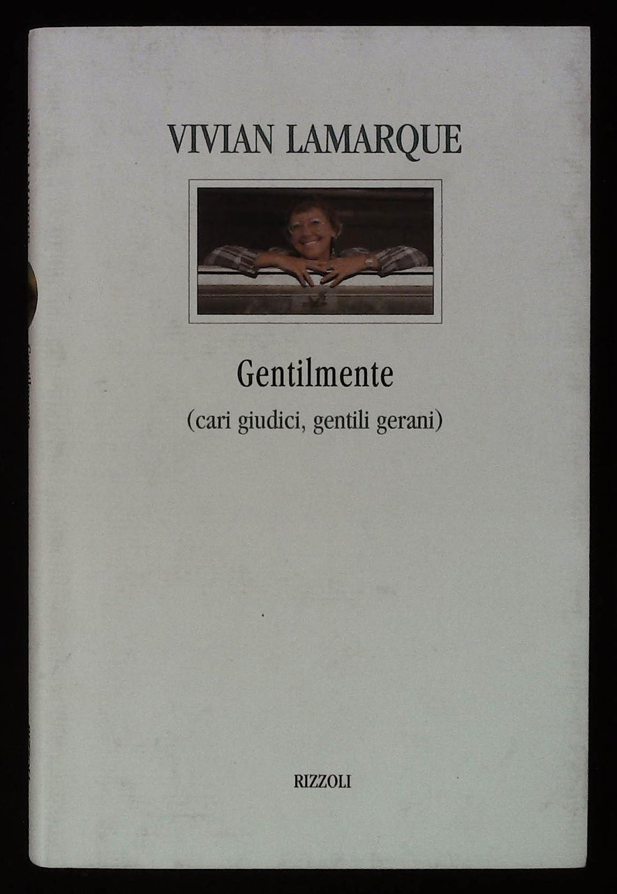 Gentilmente (cari giudici, gentili gerani). Con bella dedica autografa dell'autrice …