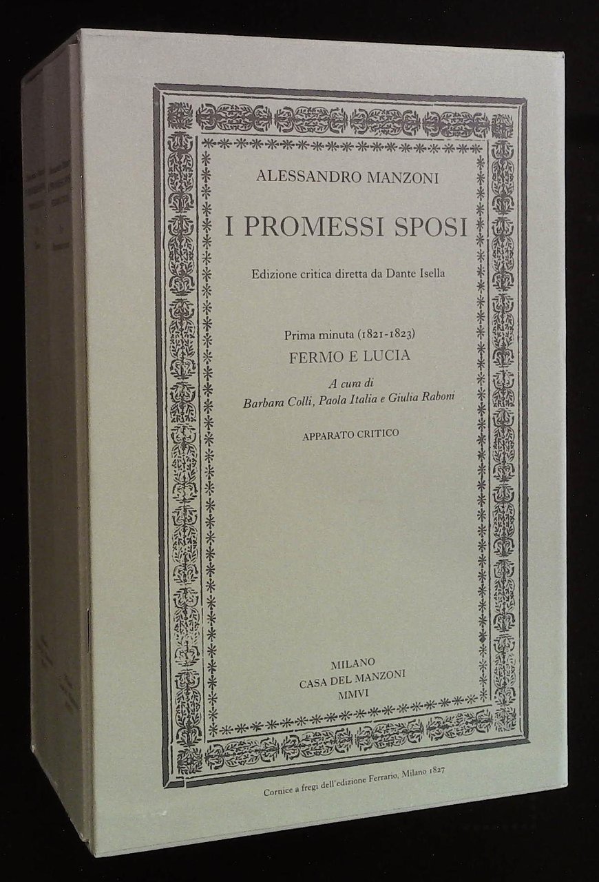 I promessi sposi. Edizione critica diretta da Dante Isella Fermo …