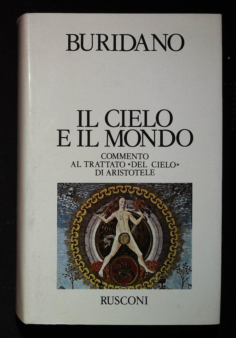 Il cielo e il mondo. Commento al trattato "Del cielo" …