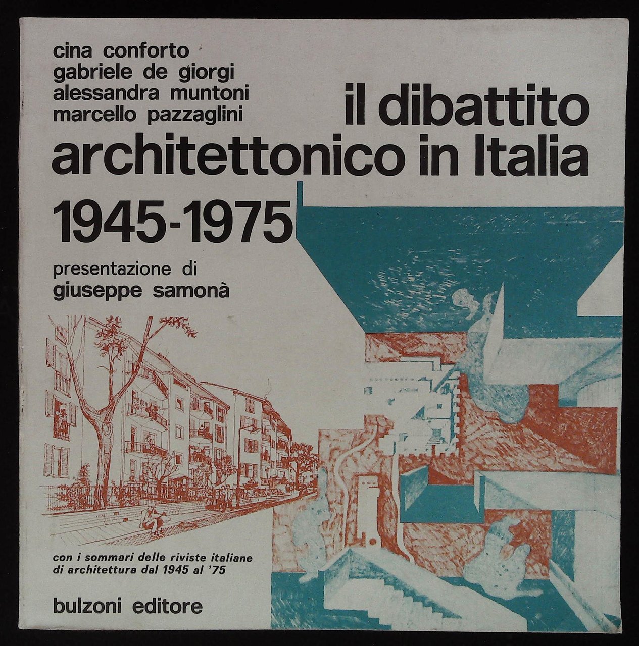 Il dibattito architettonico in Italia. 1945 - 1975