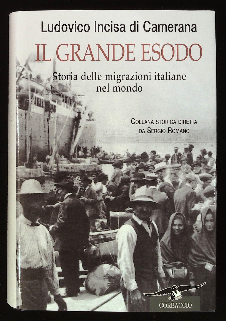 Il grande esodo. Storia delle migrazioni italiane nel mondo