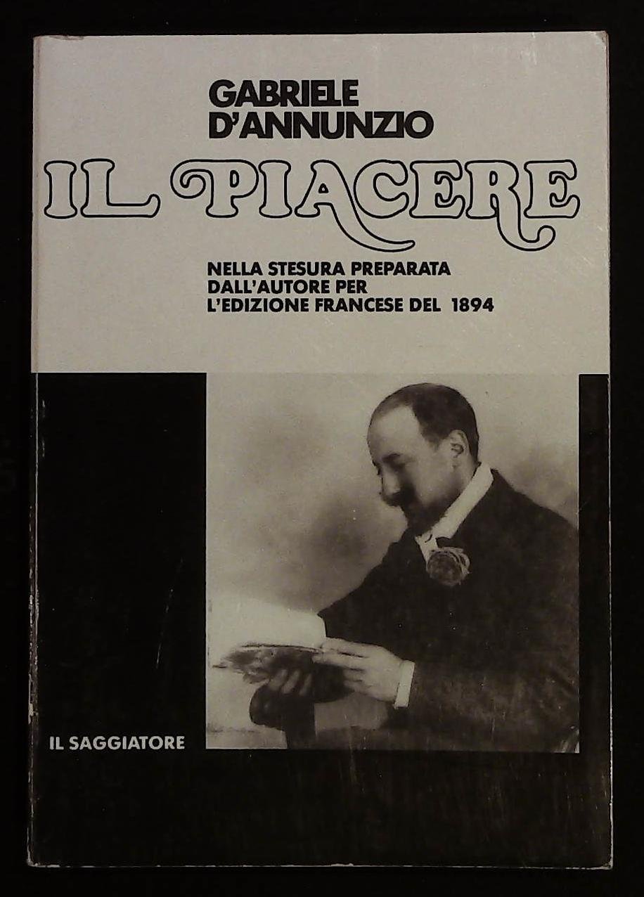 Il Piacere. Nella stesura preparata dall'autore per l'edizione francese del …