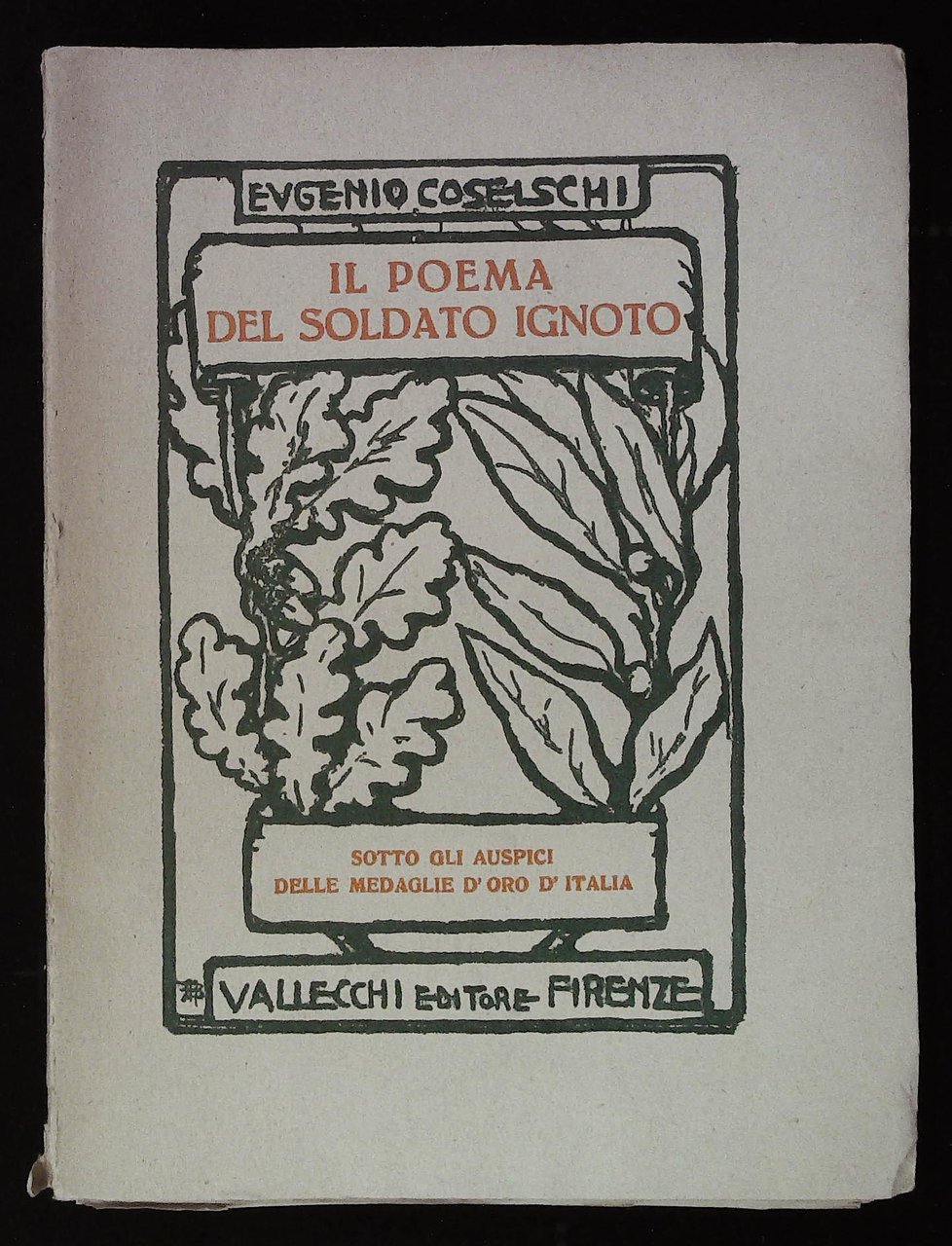 Il poema del soldato ignoto. Sotto gli auspici delle medaglie …