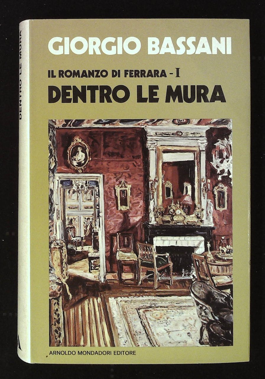 Il romanzo di Ferrara - I. Dentro le mura. Con …