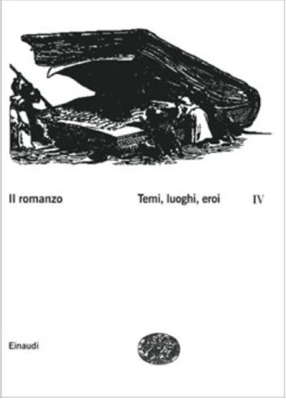 Il Romanzo. IV. Temi, luoghi, eroi