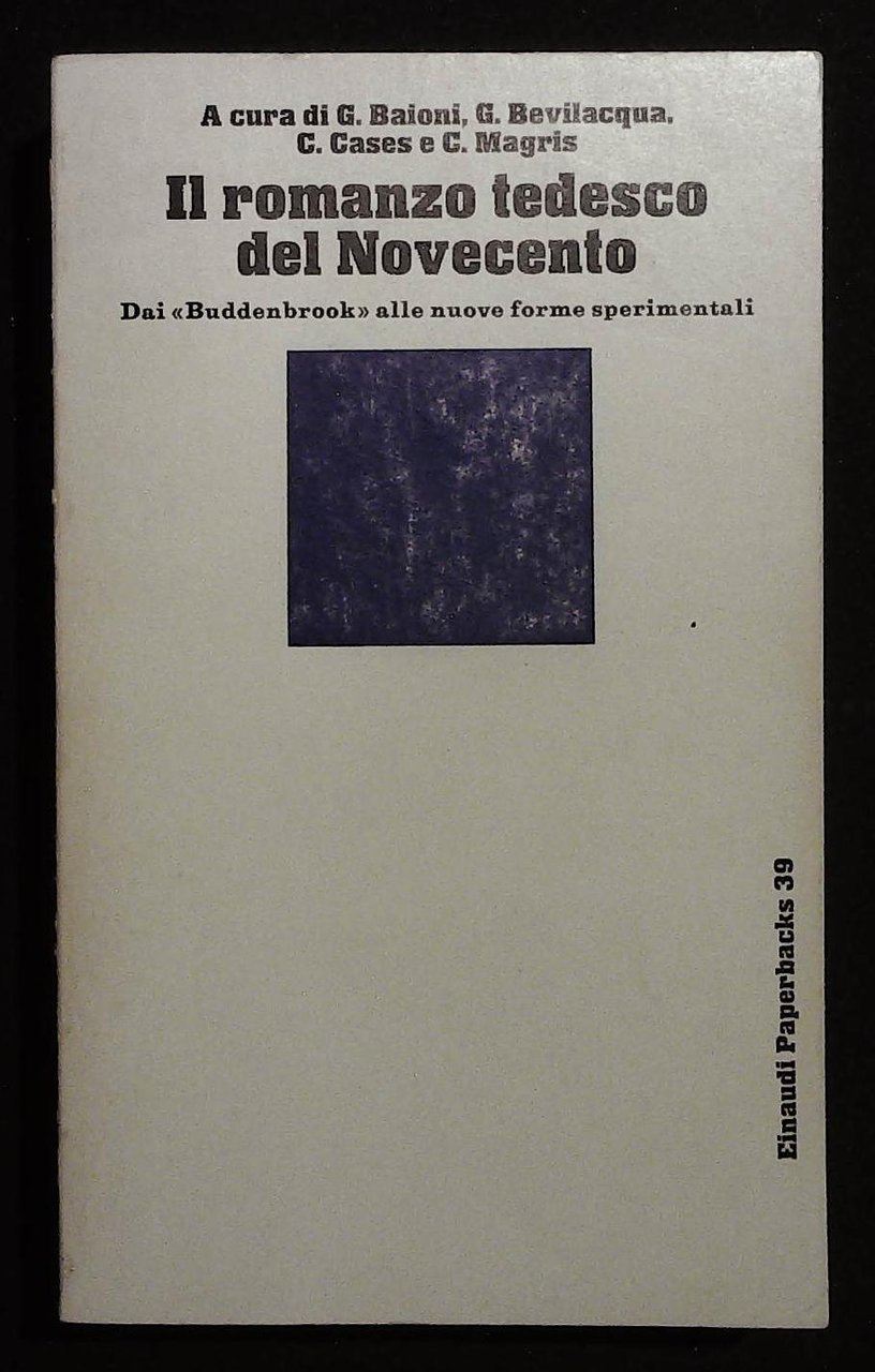 Il romanzo tedesco del Novecento. Dai "Buddenbrook" alle nuove forme …