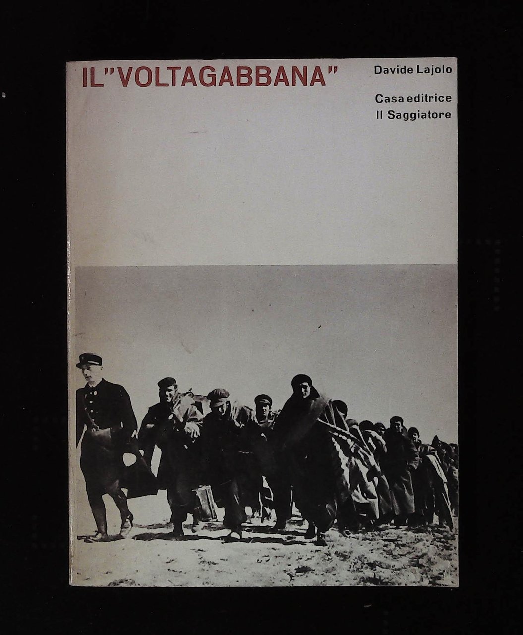 Il "voltagabbana". Prima edizione con dedica autografa dell'autore