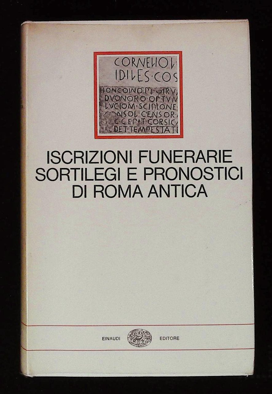 Iscrizioni funerarie, sortilegi e pronostici di Roma antica. Coll. I … | Immagine principale