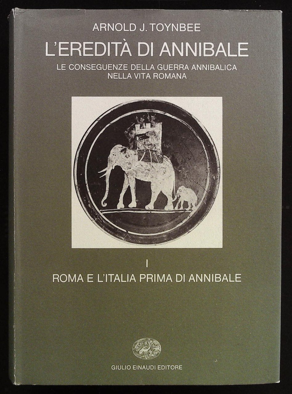 L'eredità di Annibale. Le conseguenze della guerra annibalica nella vita …