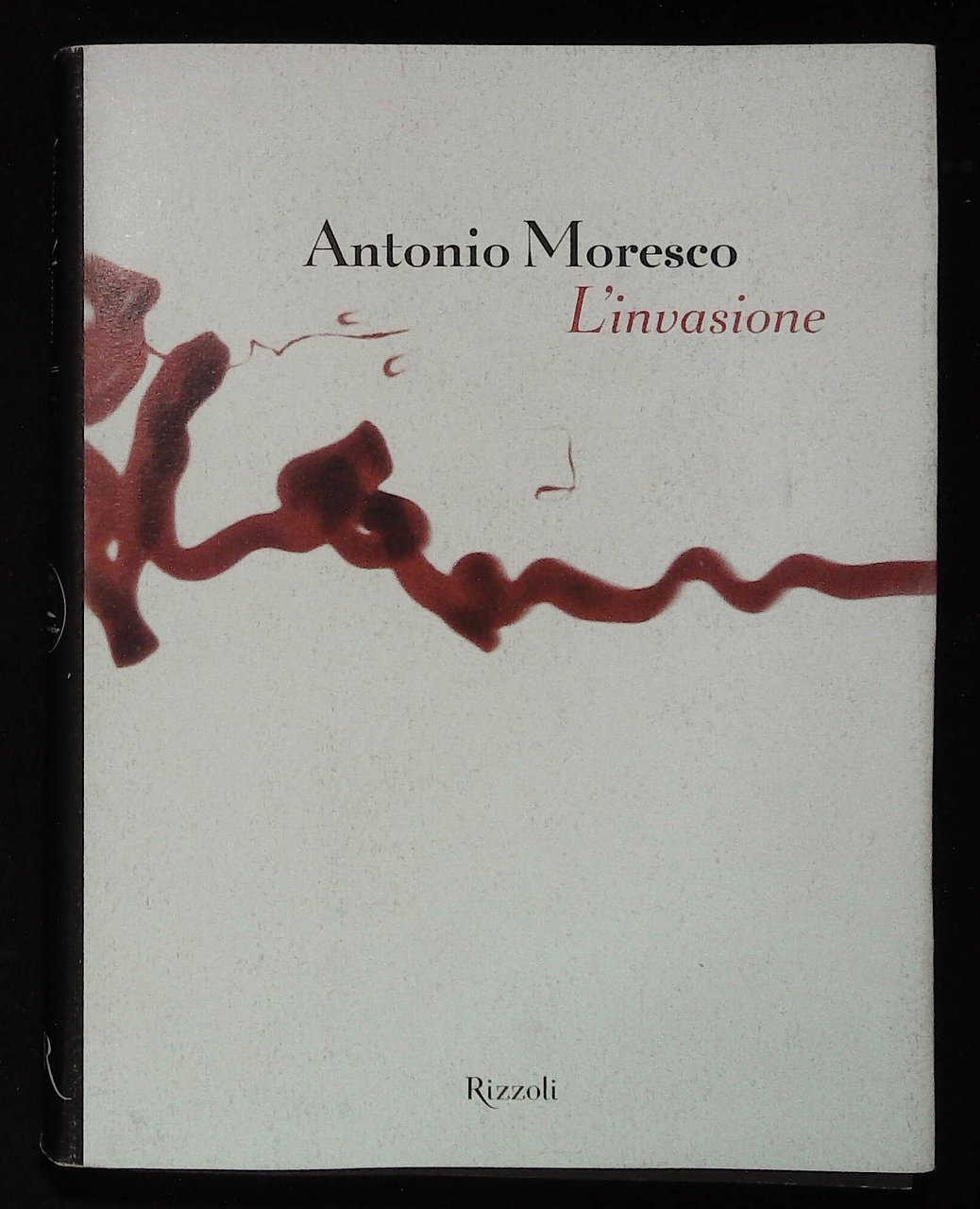 L'invasione. Con dedica autografa dell'autore a firma Antonio