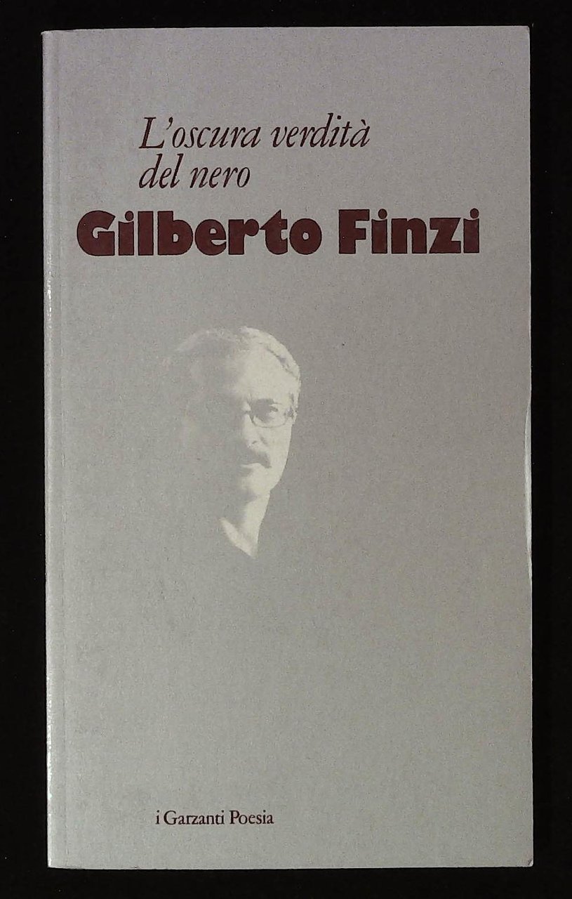 L'oscura verdità del nero. Con dedica autografa dell'autore a firma …